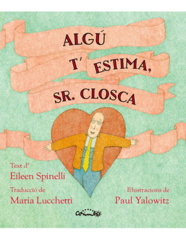 Algú t'estima, Sr. Closca