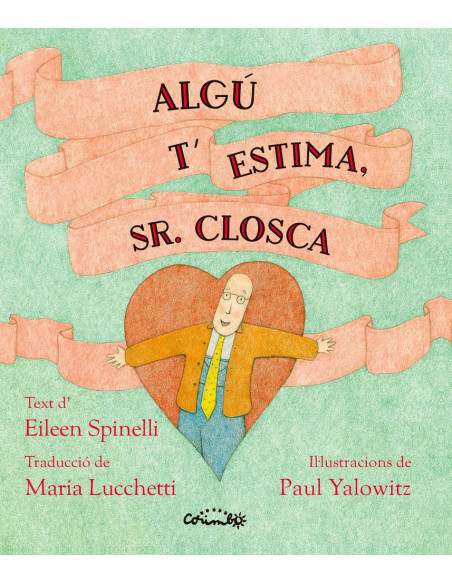 Algú t'estima, Sr. Closca