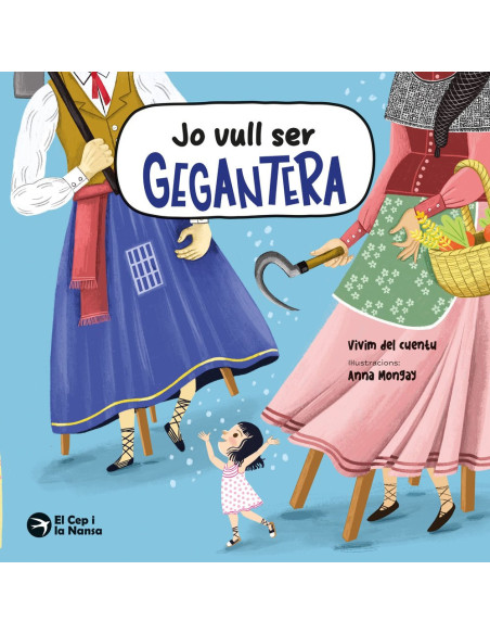 Jo vull ser gegantera llibre infantil | Cultura popular i gegants