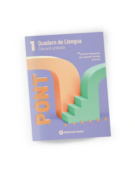Quadern de llengua 1r – Exercicis fonamentals per a preparar l’entrada al 2n curs
