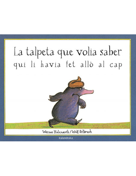 La talpeta que volia saber qui li havia fet allò al cap